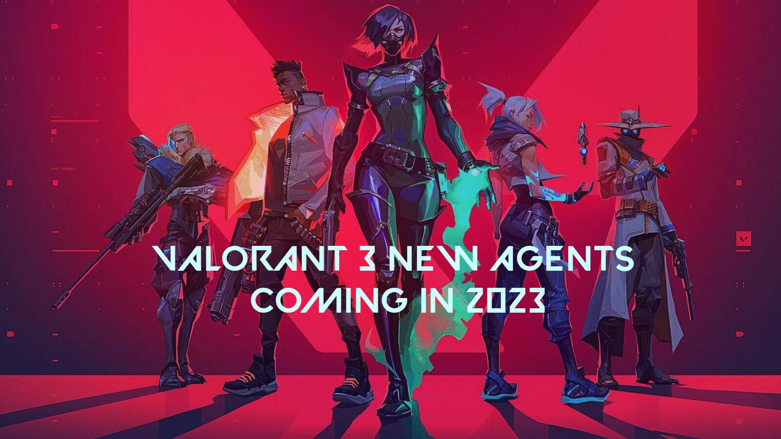 A Big Surprise From Riot: Valorant Will Add 3 in 2023