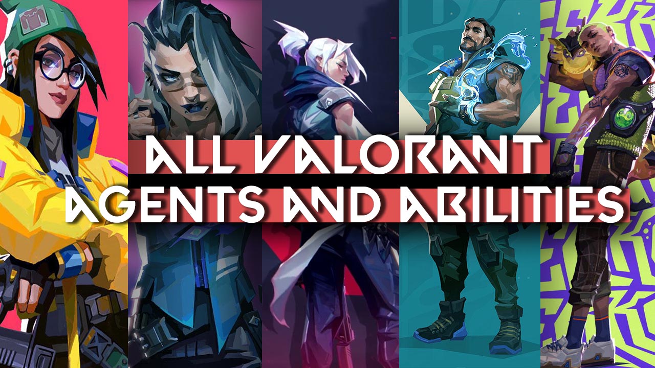 Valorant Characters: All Agents, Abilities, and Ultimates